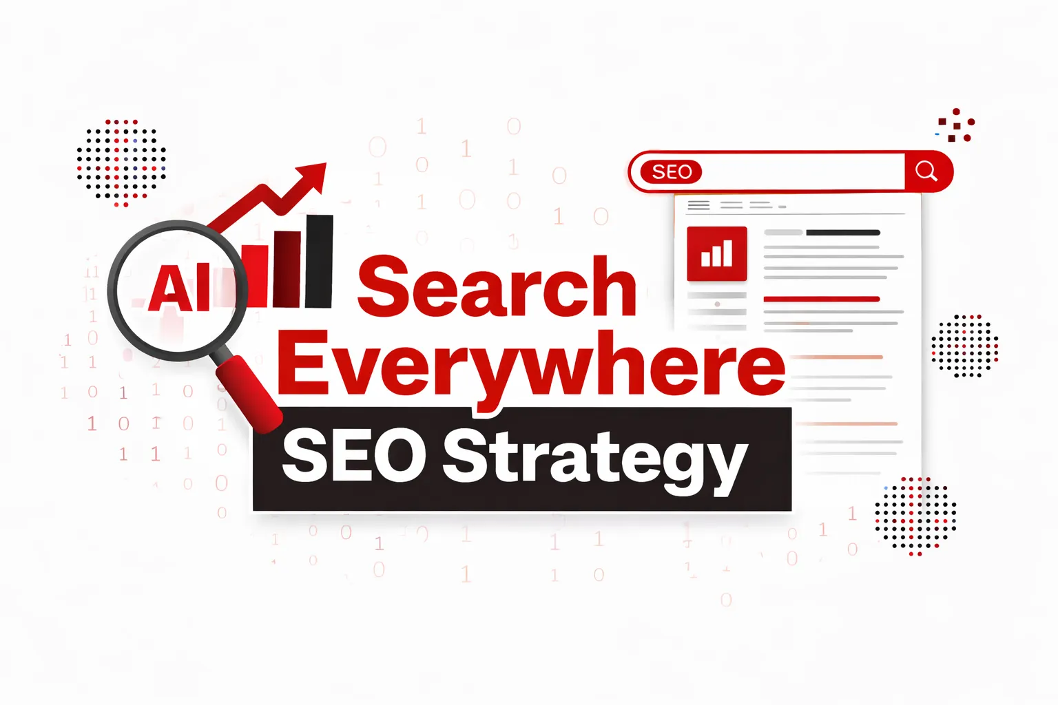 Search Everywhere SEO Strategy: Complete 2026 Guide to AI SEO